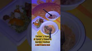 Festival Food 3 Course Meal • Farmer’s Feast at Epcot Flower &amp; Garden Festival  #epcot #disneyeats