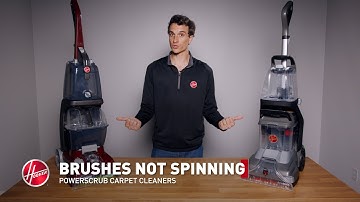 Hoover PowerScrub - Troubleshooting Brushes Not Spinning Issues
