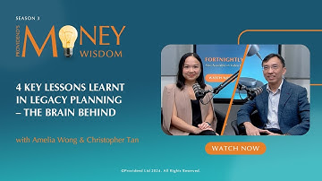 4 Key Lessons Learnt in Legacy Planning – The Brain Behind (S3E15)