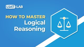 How To Master LR | LSAT Logical Reasoning