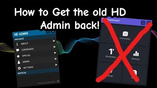 How To Get The Old Hd Admin Back Outdated Read Pinned Comment