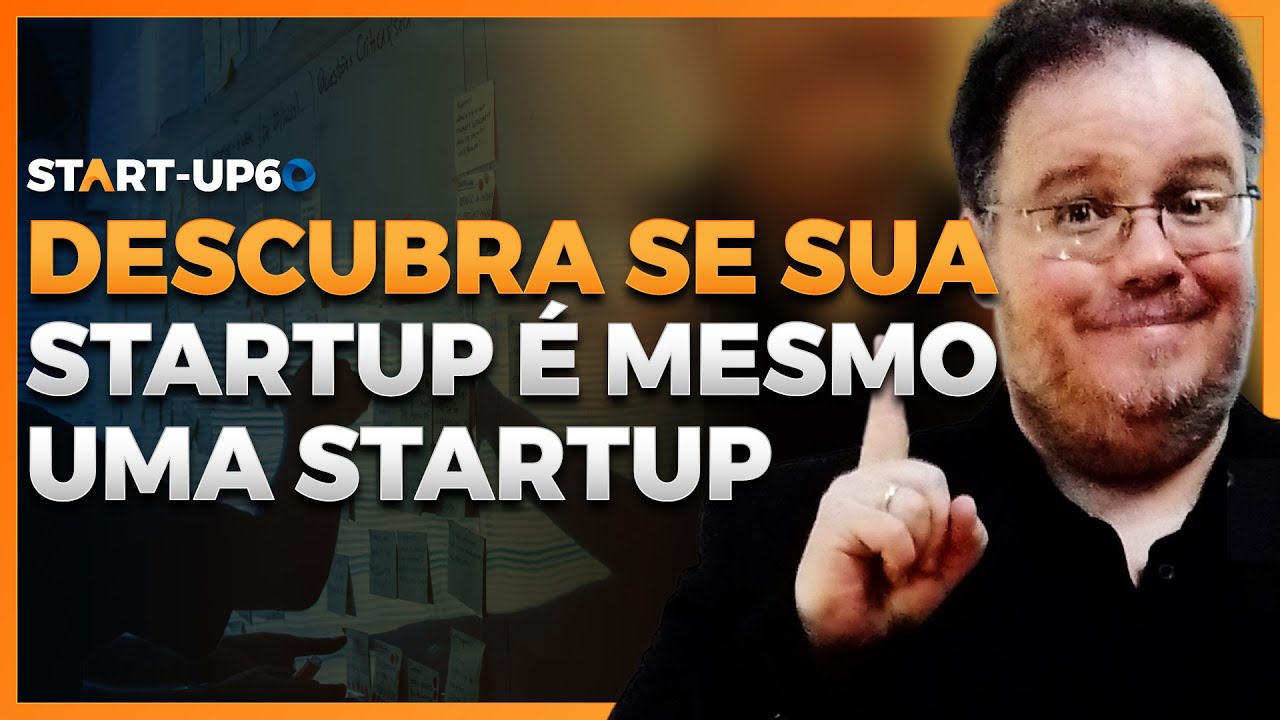 Descubra se sua Startup é Mesmo uma Startup - YouTube