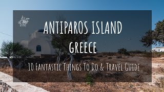 Antiparos Greece: 10 Fantastic Things To Do in Antiparos + Complete Travel Guide (Greek Islands)