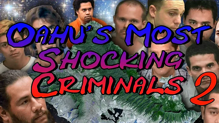 Oahu's Most Shocking Criminals 2