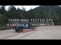 TRIED AND TESTED EP2 - MAXTRAX & TRAILER SKID - AUSTRALIAN OVERLANDER