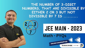 PYQ || JEE Mains 2023 || The Numbers Divisible by 2 or 3 but not by 7 ||Mathematics