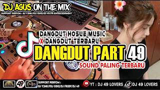 DJ AGUS TERBARU LAGU DANGDUT TERBARU X DANGDUT HOUSE MUSIC PART 49 SOUND FYP TIKTOK