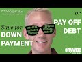 Buying a Home - Save for Down Payment or Pay Off Debt