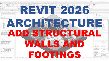 REVIT 2026 BASIC ARCHITECTURE - LESSON 7 ADD STRUCTURAL WALLS AND FOOTINGS