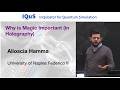 Alioscia Hamma: Why is Magic Important (in Holography)