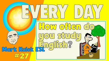 Every Day (how often?) | English speaking practice - Mark Kulek ESL