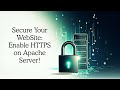 Part 2: Enabling HTTPS on Apache Server with SSL Certificate