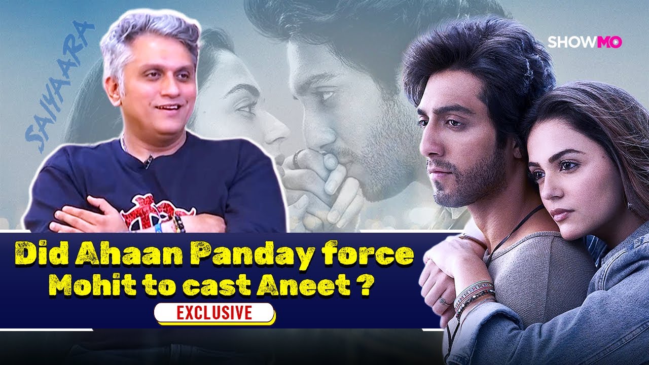 Mohit Suri On Saiyaara Success, Were Sid-kiara Considered For The Role, Ahaan-Aneet Chemistry