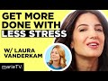 Laura Vanderkam: Time Freedom Habits From The World’s Most Successful People