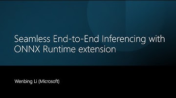 ONNX Runtime inference extensions (Wenbing Li)