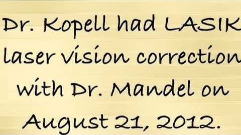 Brian Kopell, M.D., Neurosurgeon: Mandel Vision LASIK Video Review