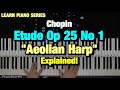 How to Play - Chopin - &quot;Aeolian Harp&quot; Etude Op.25 No.1 (Piano Tutorial Lesson)