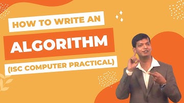 How to write an algorithm for ISC Computer Science Practical Examination