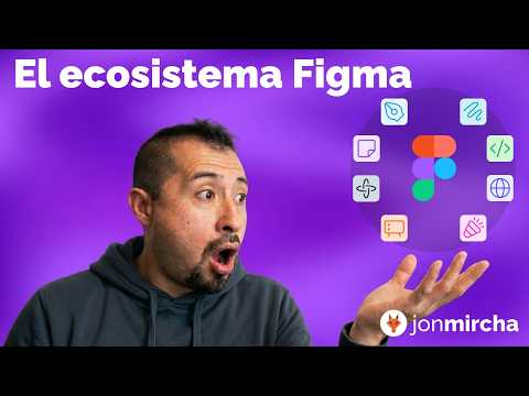 El ecosistema Figma - jonmircha
