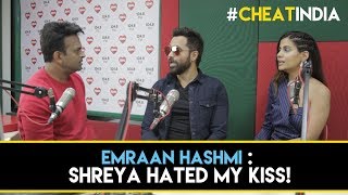 Emraan Hashmi : ‘Shreya Hated my kiss!’ #WhyCheatIndia
