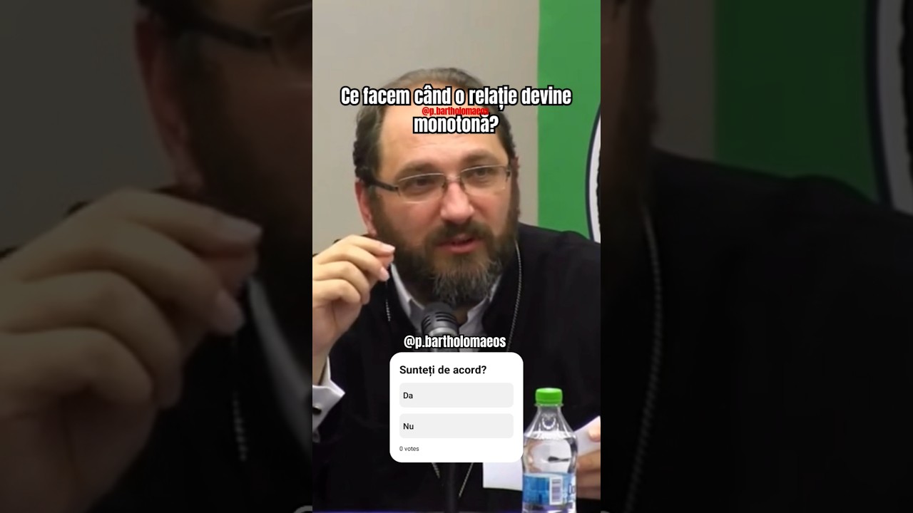 📌Ce facem când o relație devine monotonă? Pr. Constantin Necula