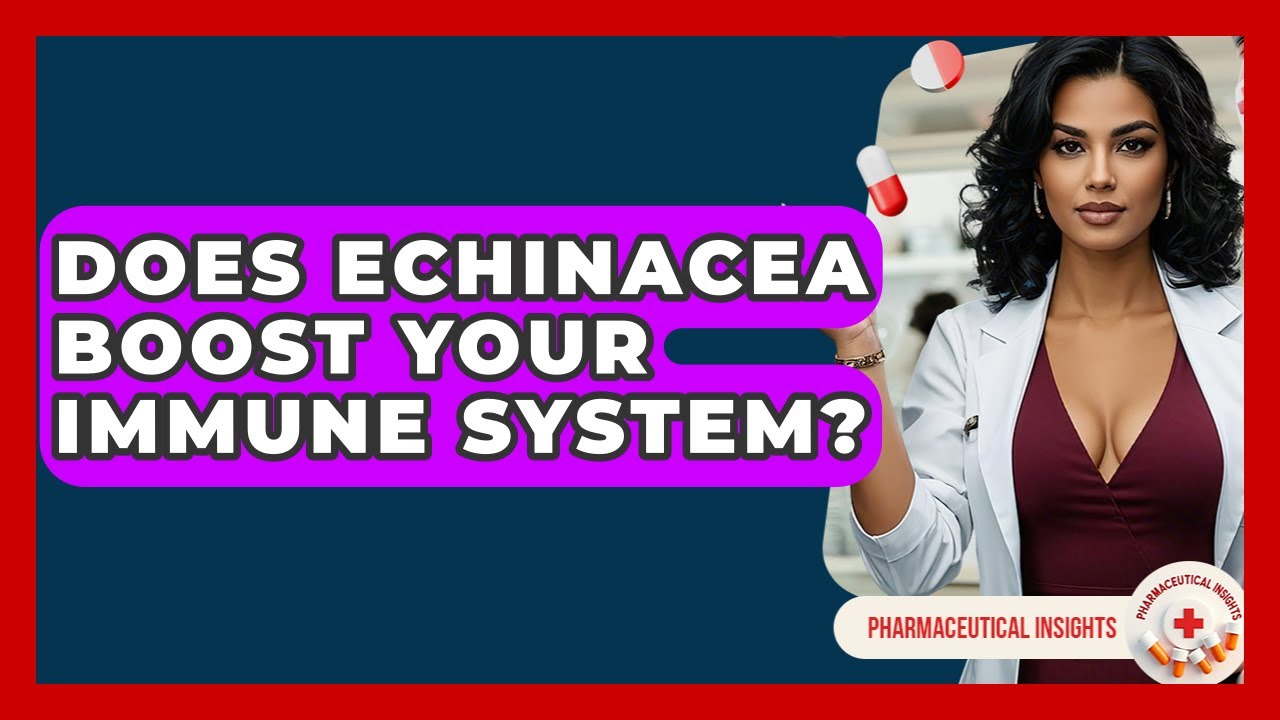 Does Echinacea Boost Your Immune System? - Pharmaceutical Insights