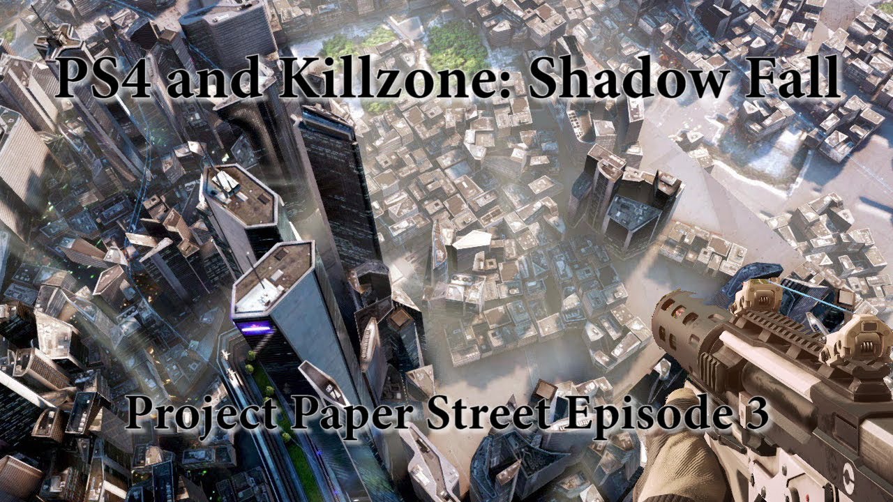 PS4 and Killzone: Shadow Fall - Project Paper Street Episode 3