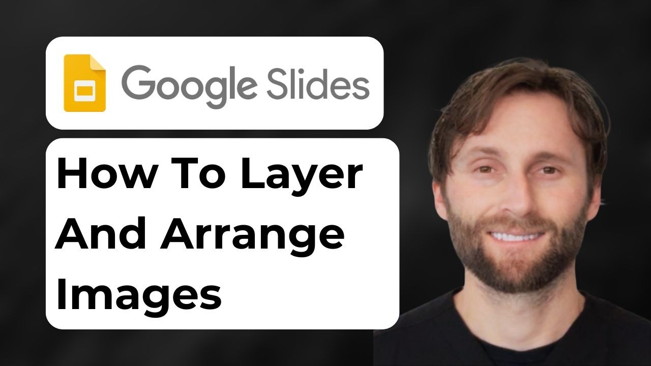 How to Layer and Arrange Images in Google Slides [2026 Guide] - YouTube