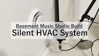 Building A Silent HVAC System For My Music Studio