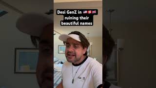 Brown #genz can’t pronounce their names. #desi #indian #pakistani #comedy #humor #desicomedy