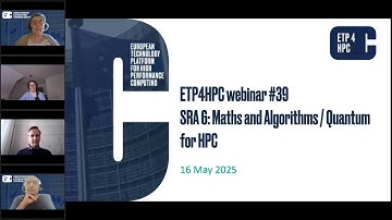 ETP4HPC Webinar - SRA 6: Maths and Algorithms /  Quantum for HPC - 16/05/2025