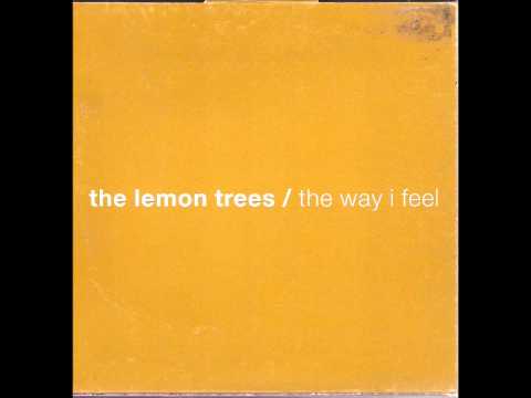 The Lemon Trees — The Lemon Trees - The Way I Feel