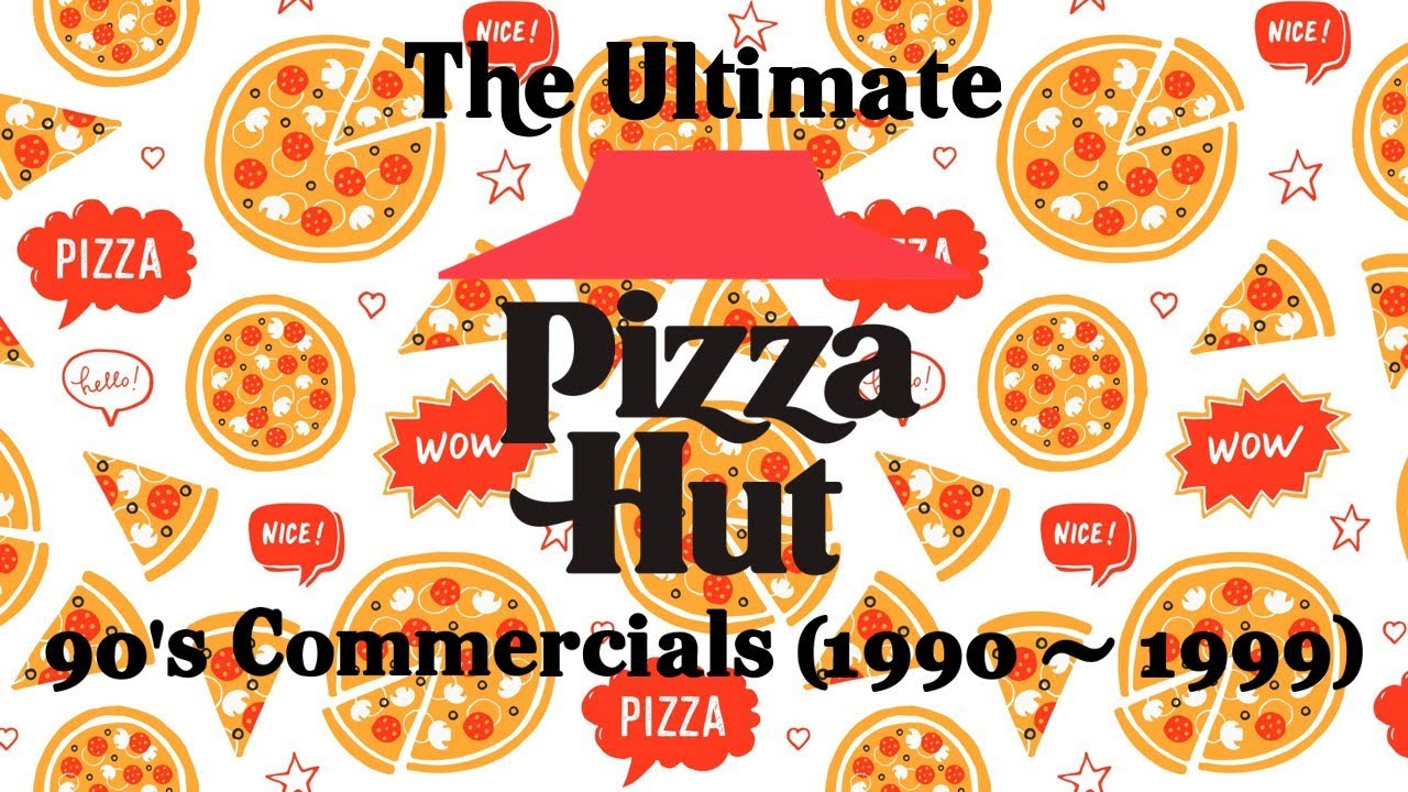 The Ultimate Pizza Hut 90's Commercials (1990 - 1999)