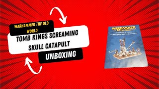 Warhammer The Old World - Screaming Skull Catapult Unboxing