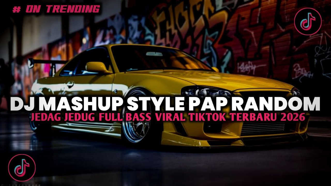 DJ MASHUP CAMPURAN STYLE PAP RANDOM DJ CAMPURAN REMIX VIRAL TIKTOK TERBARU SLOW MENGKANE