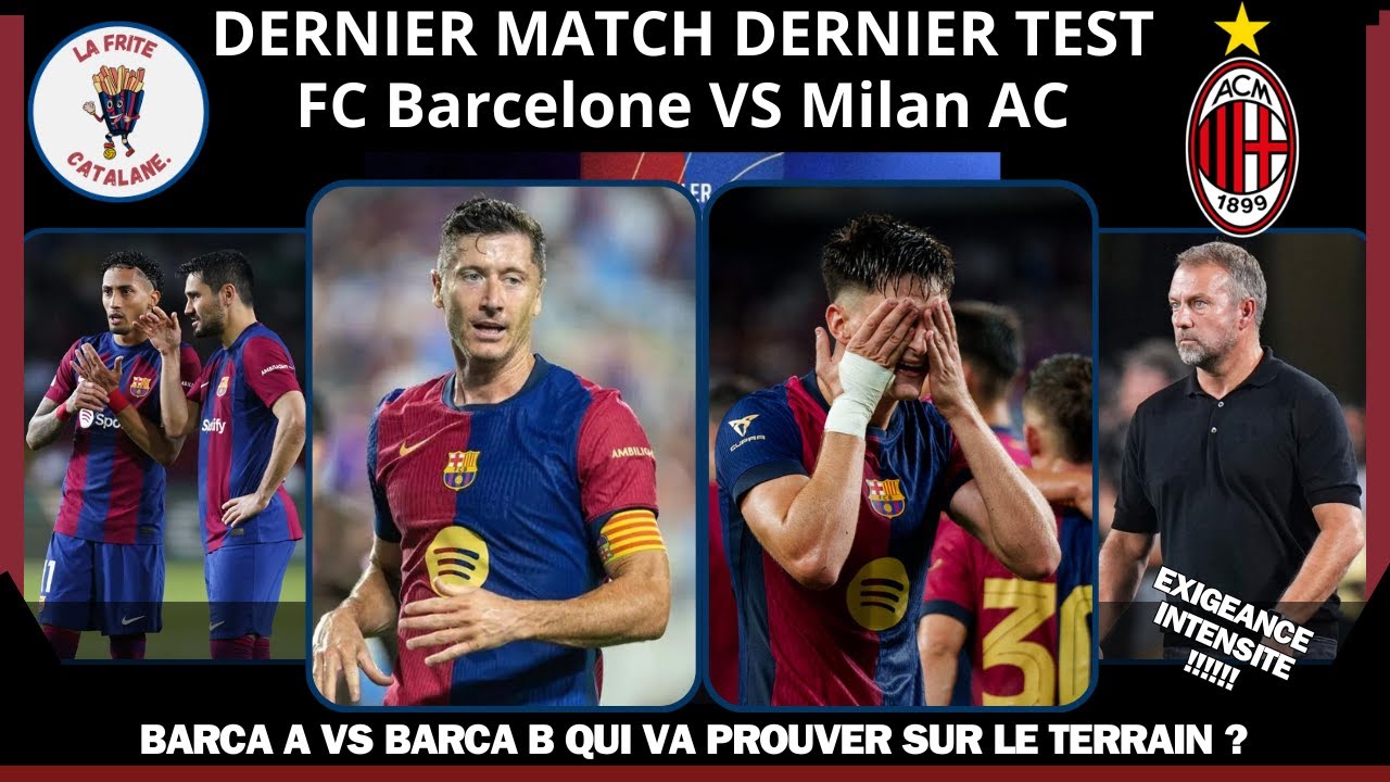 Dernier match dernière chance !!! Exigeance pour satisfaire Hansi Flick