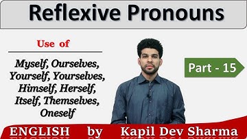 Reflexive Pronouns (Myself, Yourself, Himself etc) English by Kapil Dev Sharma
