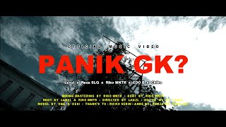 PANIK GK - Laxzl x Reza SLQ x Riko MNTR x EDO B SLQ x Chiko ( MV) 2021