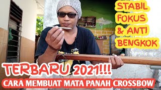 WAJIB TONTON !!! CARA  MEMBUAT ANAK PANAH CROSSBOW