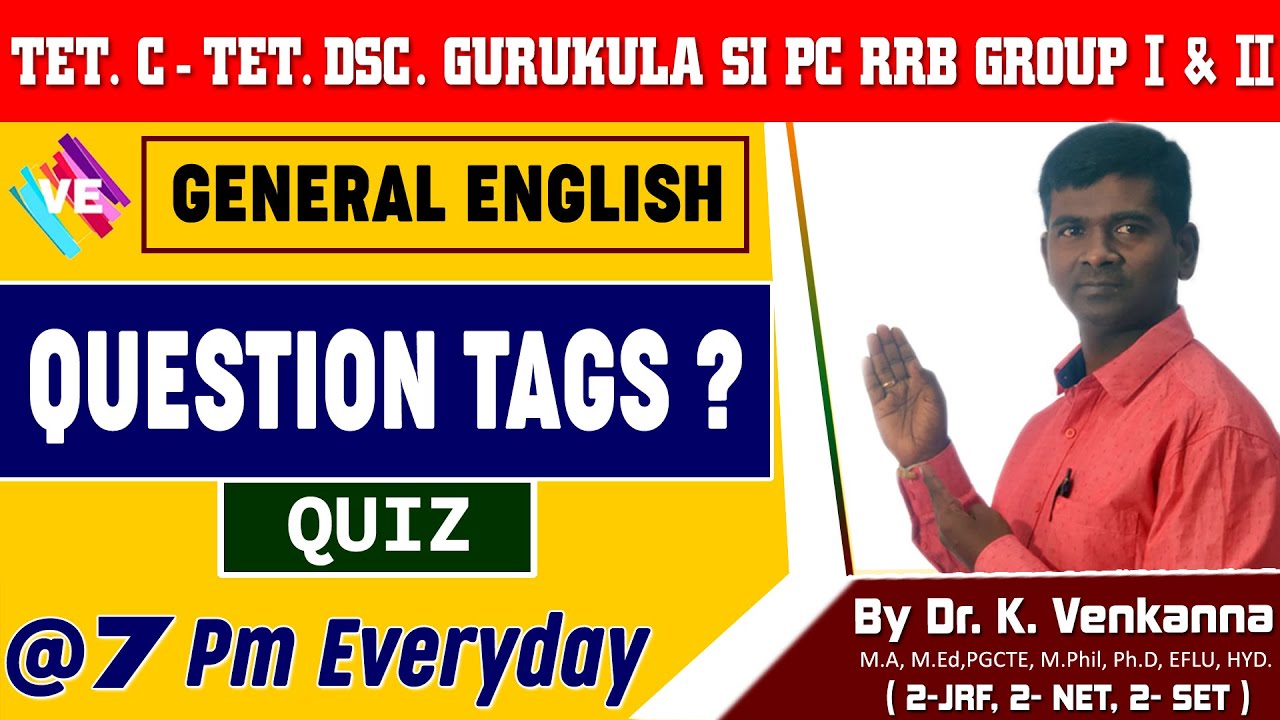 Question Tags I ONLINE QUIZ I GENERAL ENGLISH I TET/DSC/GURUKULA/RRB/PC/SY I VENKANNA ENGLISHGURU I