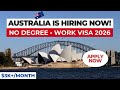 AUSTRALIA IS HIRING FOREIGN WORKERS 2026 | 482 Work Visa Without Degree
