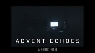 Advent Echoes - a short film (original version)
