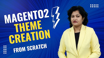 magento 2 theme development | magento 2 theme creation | magento 2 theme customization step by step