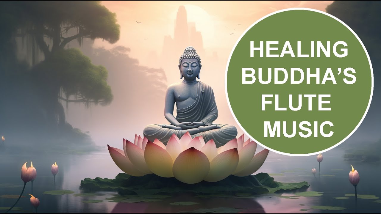 Buddha's Flute Relaxing Healing Peaceful Music for Meditation & Zen ...