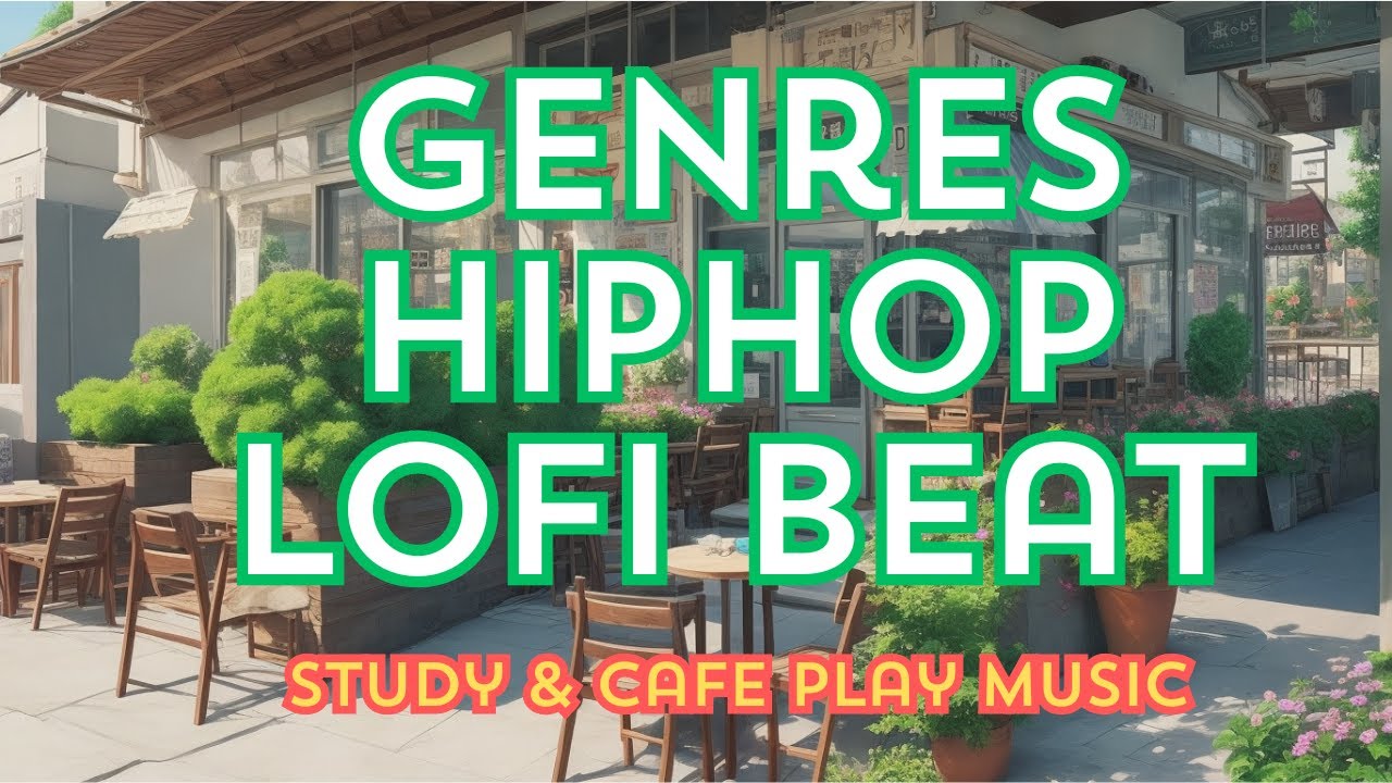 💕Genres Hiphop Lofi beat study & cafe play music7 - YouTube