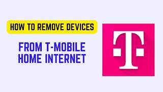 How To Remove Devices From T-Mobile Home Internet - Manage Connected Devices In App Web Ui