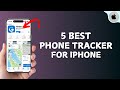 5 Best Phone Tracker Apps for iPhone!