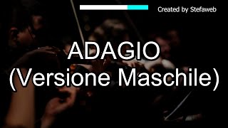 Adagio - versione maschile  (Karaoke Originale)