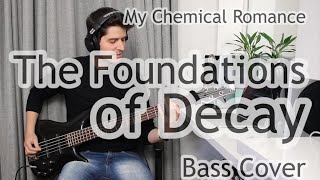 My Chemical Romance - The Foundations of Decay (Bass Cover With Tab)