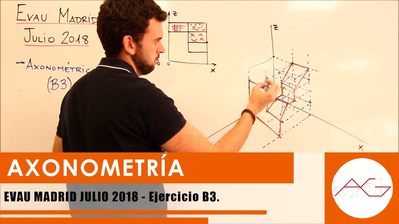 EVAU DIBUJO TÉCNICO MADRID JULIO 2018 - Axonométrico (B3)